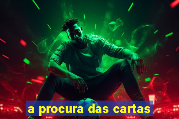 a procura das cartas